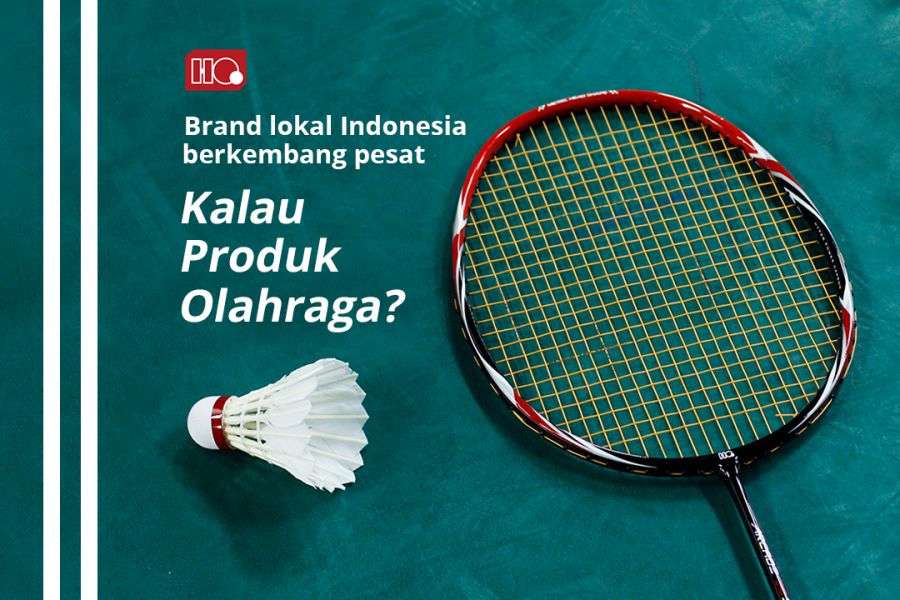 Brand Lokal Semakin Berkembang Di Indonesia, Bagaimana Dengan Produk Olahraga?